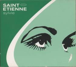 Saint Etienne : Sylvie